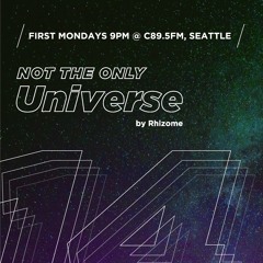 Ep 14 - "Not The Only Universe" on C89.5FM, by Rhizome