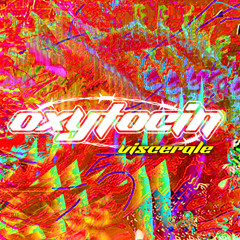 OXTASE CAST 062 - VISCERALE