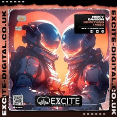 DJ TASTY-D - Something I Need (OUT NOW ON EXCITE-DIGITAL.CO.UK) EXTENDED VERSION