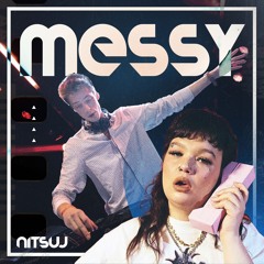 Messy x The Rapture Pt.III (NITSUJ MASHUP) [BUY = FREE DOWNLOAD]