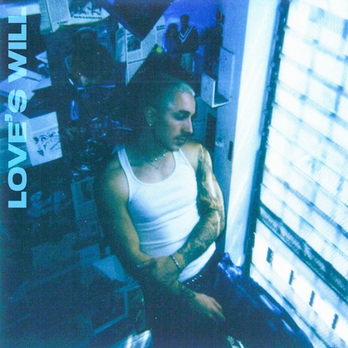 love's will (prod. svnshy x Nuxe X Coward)