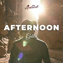 Gelka - Afternoon
