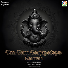 Om Gam Ganapataye Namah