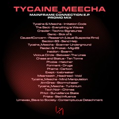 Tycaine Meecha - Mainframe Connection E.P Promo Mix