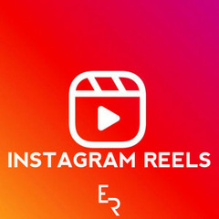 INSTAGRAM REELS