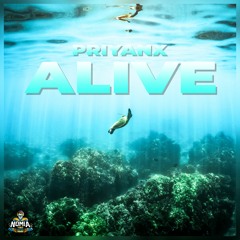 PRIYANX - Alive [NomiaTunes Release]