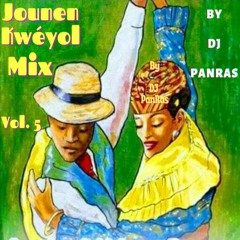 Jounen Kweyol Mix Vol. 5 By DJ Panras