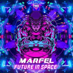 Marfel - Future In Space (Original Mix)   **FREE DOWNLOAD**