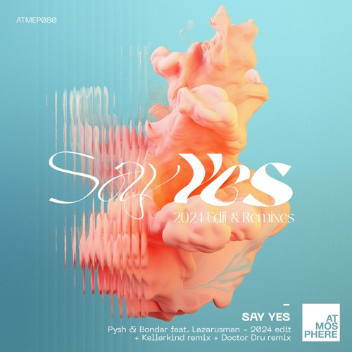 Pysh, Bondar & Lazarusman - Say Yes (2024 Extended)
