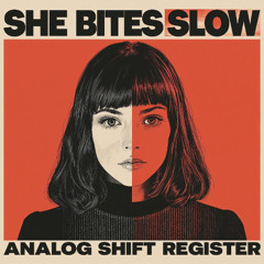 She Bites Slow