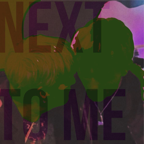 Next To Me