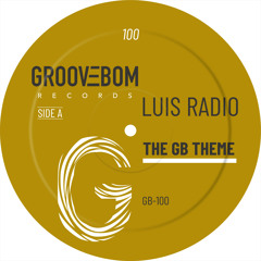Luis Radio - The GB Theme (Original Mix)