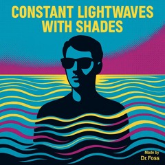 Constant Lightwaves with shades