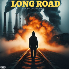 BIGDAWGDEION "Long Road"