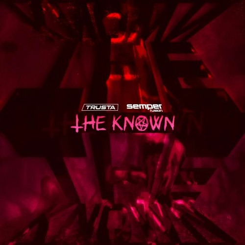 Trusta x Semperfusion - The Known