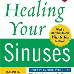 VIEW EPUB 🎯 Harvard Medical School Guide to Healing Your Sinuses (Harvard Medical Sc