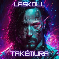 Laskoll - Takémura