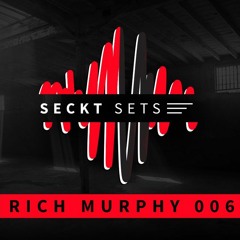 Rich Murphy- Seckt sets podcast- 006