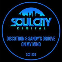 Discotron & Sandy's Groove - On My Mind (Nu Disco Radio Mix)