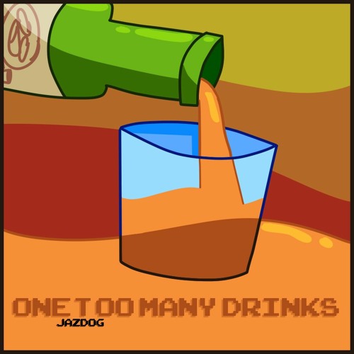 One Too Many Drinks