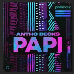 Antho Decks - Papi (Original Mix)