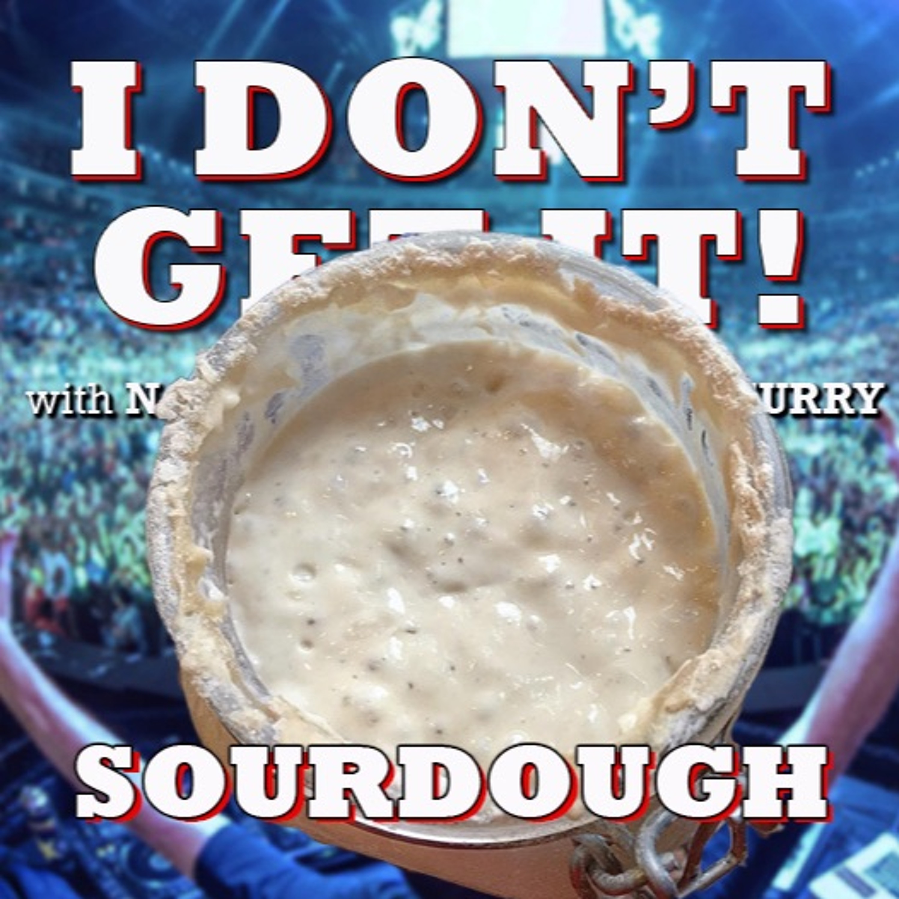 I Don\'t Get It Podcast