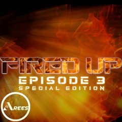 Fired up episode 3 (hip hop,rnb & more) (Explict Content)