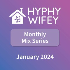 Monthly Mix Series: January 2024 – Part 1