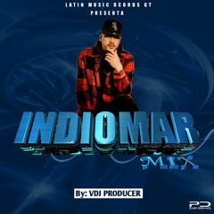 Indiomar Mix 2022 LCDC Latin Music Recods GT by VDJ Producer.mp3