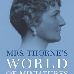 [Download] KINDLE 📫 Mrs. Thorne's World of Miniatures by  Sally Sexton Kalmbach EPUB