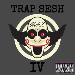 Trap Sesh 4* (by NickZ)