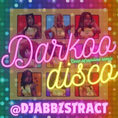 Darkoo Disco (Abbzstract AfroPiano Remix)