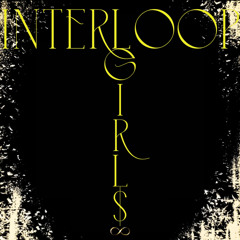 Girls - Interloop (Extended Mix)
