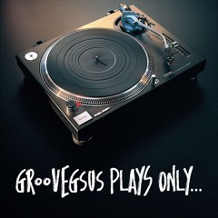 Groovegsus Playing only tracks from...