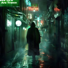 We are Trance