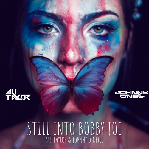 Still Into Bobby Joe - Ali Taylor & Johnny O'Neill