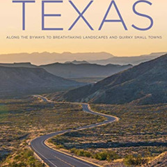 [Read] EBOOK 💛 Backroads of Texas: Along the Byways to Breathtaking Landscapes and Q