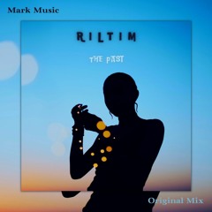 RILTIM - The Past (Original Mix)