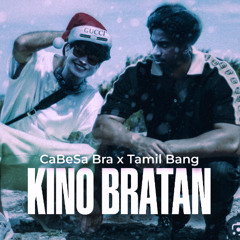 CaBeSa Bra x Tamil Bang - Kino Bratan