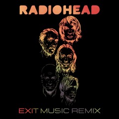 Exit Music (for a Film) - Radiohead (iteration Remix)