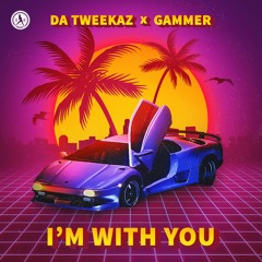 Da Tweekaz x Gammer - I'm With You