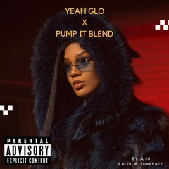 Yeah Glo X Pump It (blend)