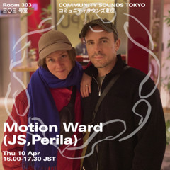 Motion Ward (JS, Perila) ｜2025年4月10日