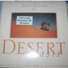 free EBOOK 📌 Desert Oasis (Sense of Serenity, Full Length Relaxation CD w/ Colored G