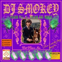 DJ Smokey - Poison Pill #1 (​🇵​​🇴​​🇮​​🇸​​🇴​​🇳​ ​🇧​​🇺​​🇬​ ​🇼​​🇴​​🇷​​🇱​​🇩​)