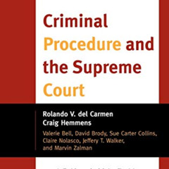 [Access] PDF 💙 Criminal Procedure and the Supreme Court: A Guide to the Major Decisi
