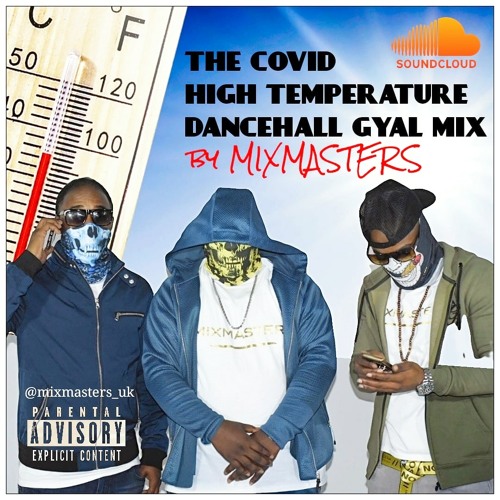 The Covid High Temperature Dancehall Gyal Mix (RAW)