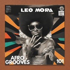 AfroGrooves 101 - LeoMora (ITA)