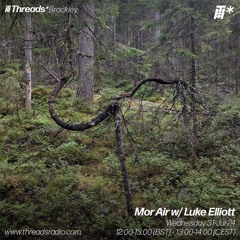 Mor Air w/ Luke Elliott (*Brockley) - 31-Jul-24