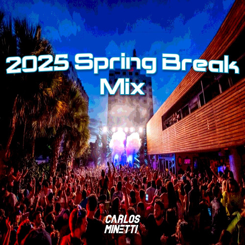 2025 Spring Break Mix
